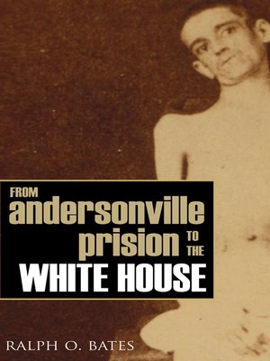 cover image of From Andersonville to the White House